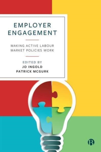 Employer Engagement : Making Active Labour Market Policies Work, Paperback / softback Book