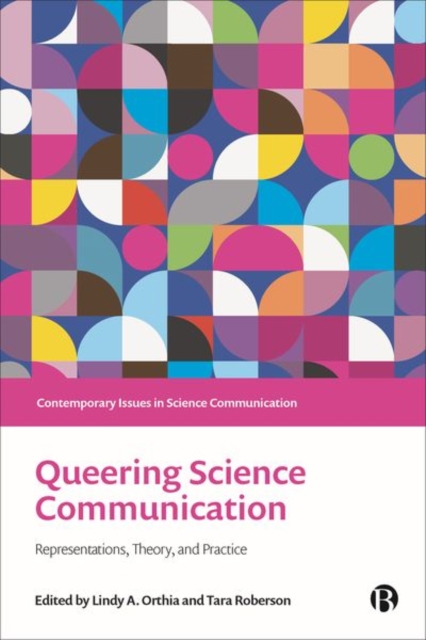 Queering Science Communication : Representations, Theory, and Practice, Hardback Book