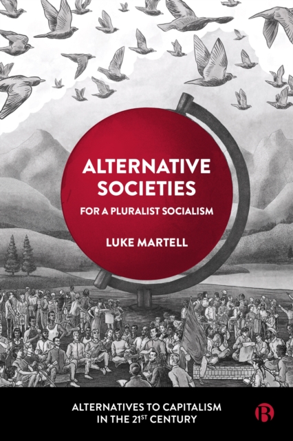 Alternative Societies : For a Pluralist Socialism, EPUB eBook