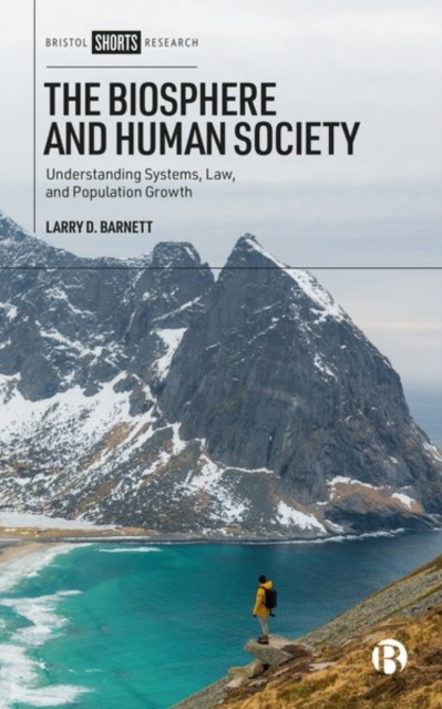 The Biosphere and Human Society : Understanding Systems, Law, and Population Growth, Hardback Book