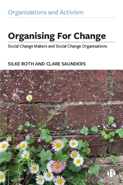 Organising for Change : Social Change Makers and Social Change Organisations, EPUB eBook