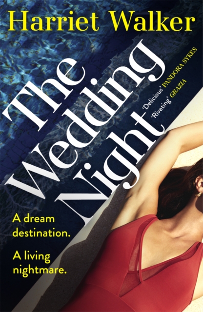 The Wedding Night : A stylish and gripping thriller about deception and female friendship, Paperback / softback Book