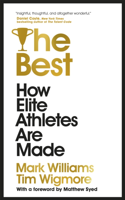The Best : How Elite Athletes Are Made, Hardback Book