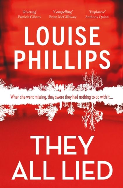 They All Lied : 'Riveting and thrilling ... I didn't come up for air until the very last page' Patricia Gibney, EPUB eBook