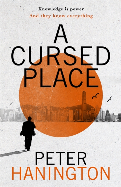 A Cursed Place : A page-turning thriller of the dark world of cyber surveillance, Hardback Book