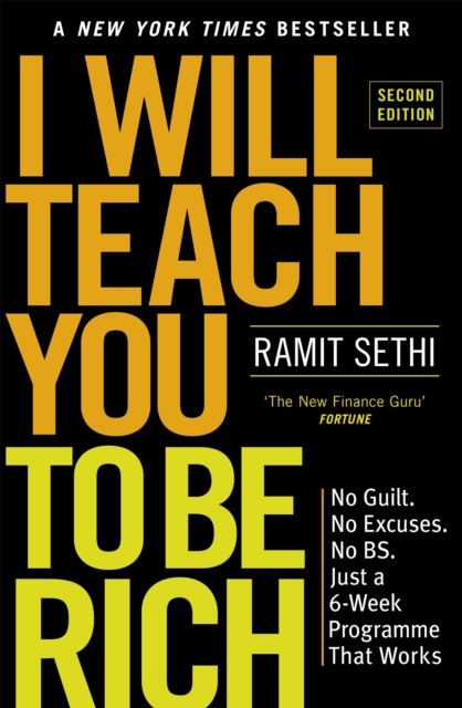 I Will Teach You To Be Rich (2nd Edition) : No guilt, no excuses - just a 6-week programme that works, Paperback / softback Book