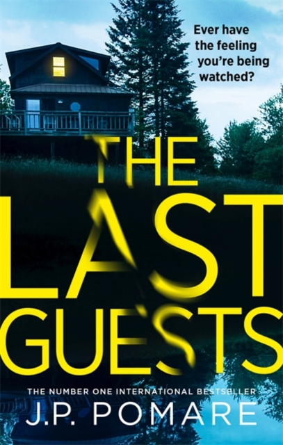 The Last Guests : The chilling, unputdownable new thriller by the Number One internationally bestselling author, Paperback / softback Book