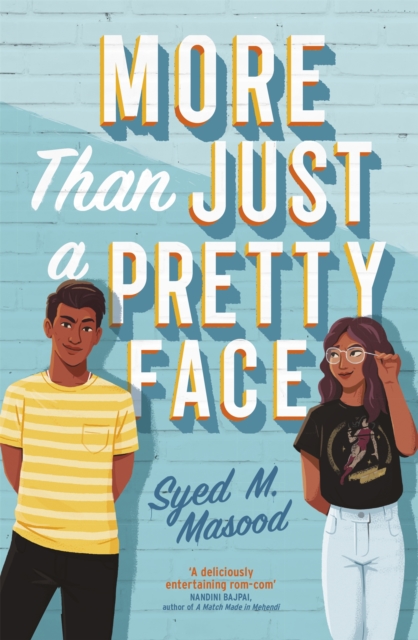 More Than Just a Pretty Face : A gorgeous romcom perfect for fans of Sandhya Menon and Jenny Han, Paperback / softback Book