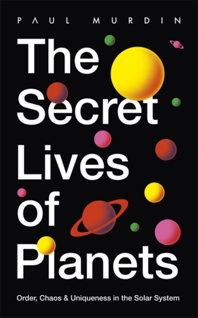 The Secret Lives of the Planets, Paperback / softback Book