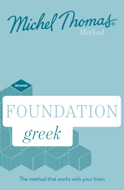 Foundation Greek New Edition (Learn Greek with the Michel Thomas Method) : Beginner Greek Audio Course, CD-Audio Book