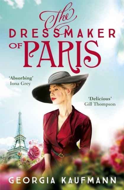 The Dressmaker of Paris : 'A story of loss and escape, redemption and forgiveness. Fans of Lucinda Riley will adore it' (Sunday Express), Paperback / softback Book