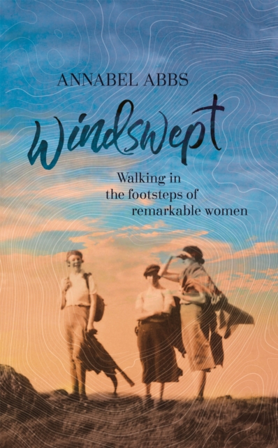 Windswept : why women walk, Hardback Book