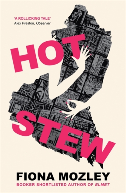 Hot Stew : the new novel from the Booker-shortlisted author of Elmet, Hardback Book