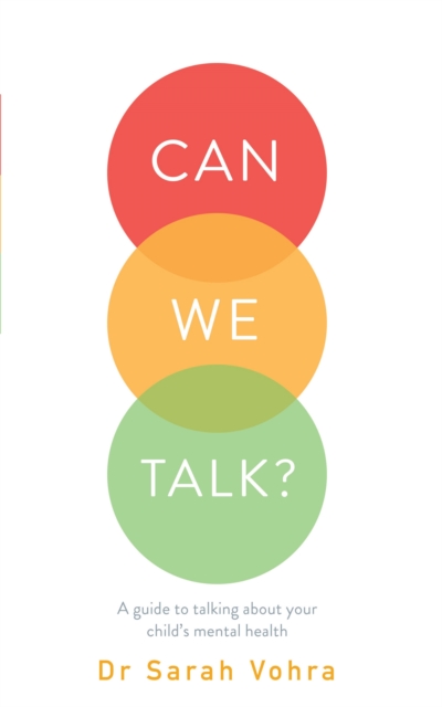 Can We Talk? : A guide to talking about your child's mental health, Paperback / softback Book