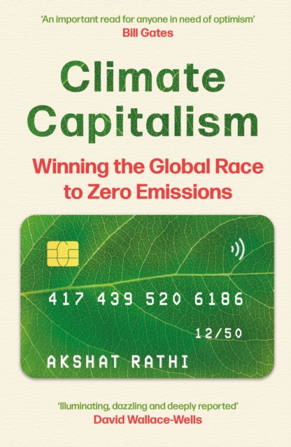 Climate Capitalism : Winning the Global Race to Zero Emissions / "An important read for anyone in need of optimism" Bill Gates, EPUB eBook