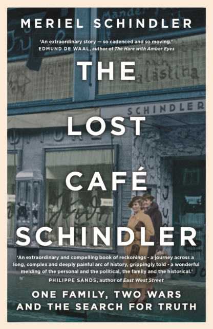 The Lost Caf  Schindler : One family, two wars and the search for truth, EPUB eBook
