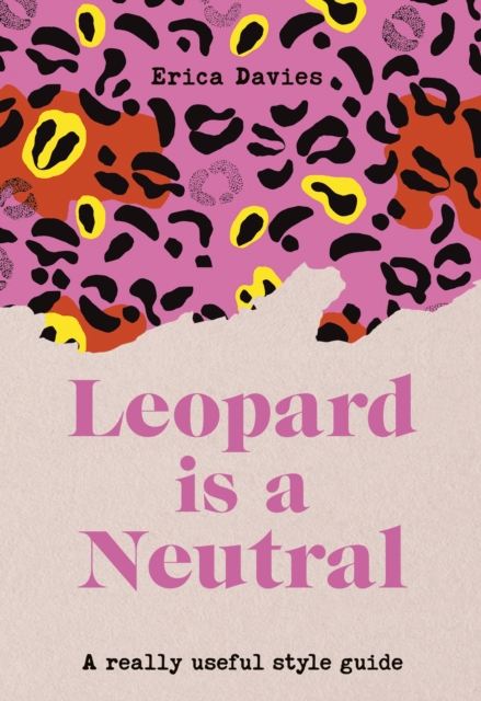 Leopard is a Neutral : A Really Useful Style Guide, EPUB eBook