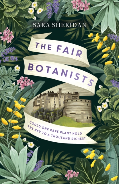 The Fair Botanists : Could one rare plant hold the key to a thousand riches?, Hardback Book