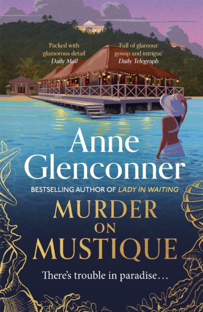 Murder On Mustique : from the author of the bestselling memoir Lady in Waiting, Paperback / softback Book