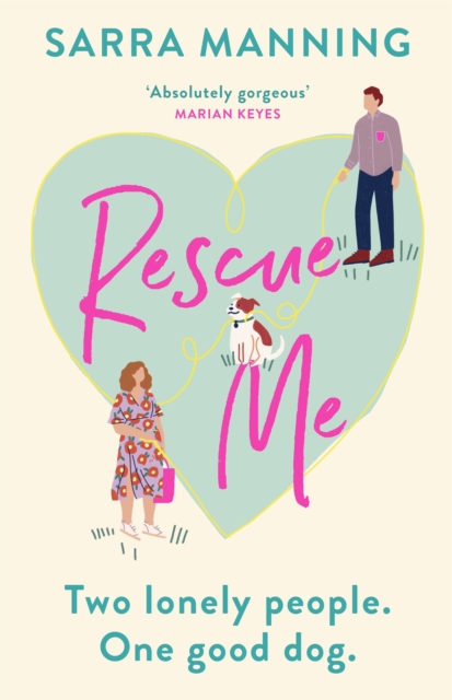 Rescue Me : An uplifting romantic comedy perfect for dog-lovers, Hardback Book
