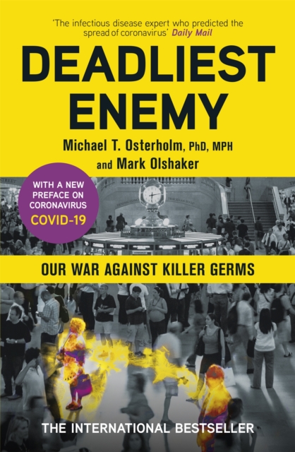 Deadliest Enemy : Our War Against Killer Germs, Paperback / softback Book