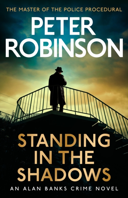Standing in the Shadows : the FINAL gripping crime novel in the acclaimed DCI Banks crime series, EPUB eBook