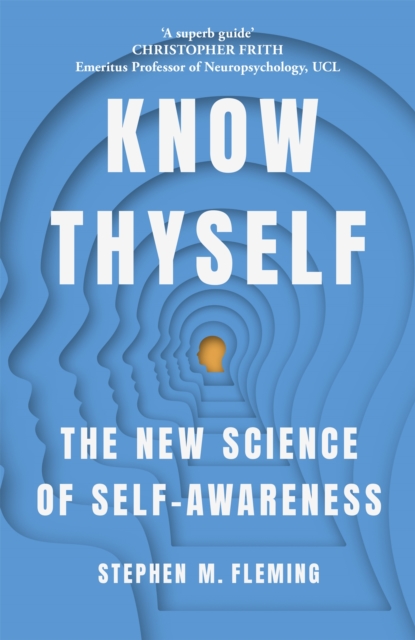 Know Thyself : The New Science of Self-Awareness, Paperback / softback Book