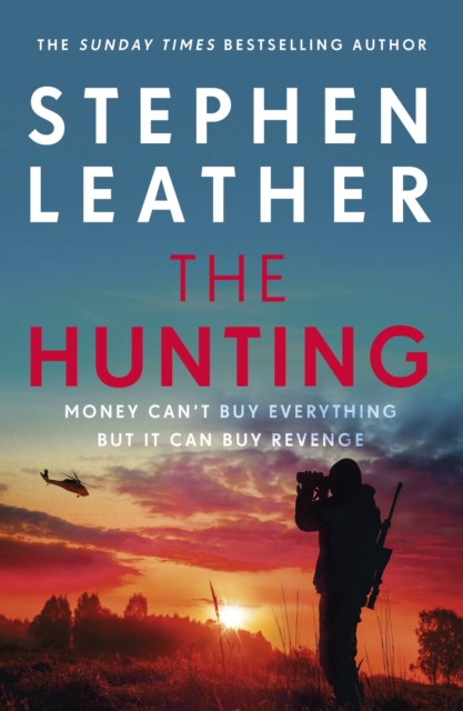The Hunting : An explosive thriller from the bestselling author of the Dan 'Spider' Shepherd series, Paperback / softback Book