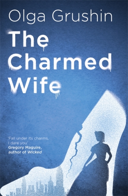 The Charmed Wife : 'Does for fairy tales what Bridgerton has done for Regency England' (Mail on Sunday), Paperback / softback Book