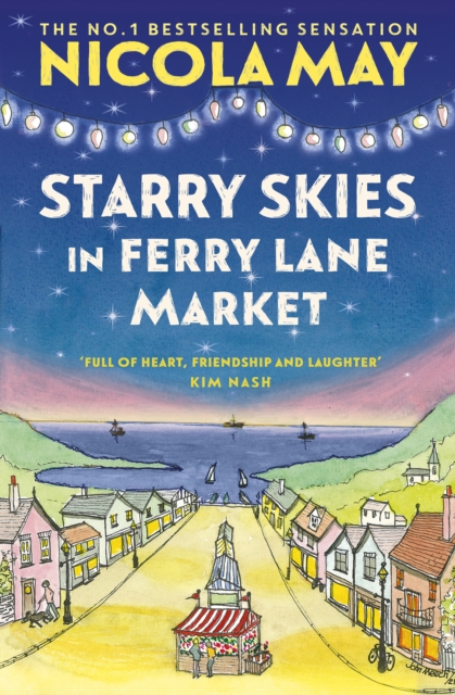 Starry Skies in Ferry Lane Market : Book 2 in a brand new series by the author of bestselling phenomenon THE CORNER SHOP IN COCKLEBERRY BAY, EPUB eBook