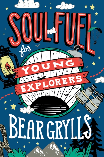 Soul Fuel for Young Explorers, Hardback Book