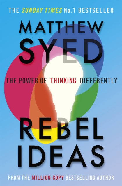 Rebel Ideas : The Power of Thinking Differently, Paperback / softback Book