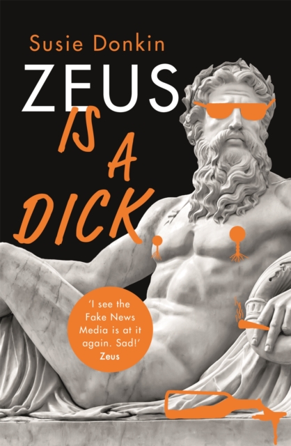 Zeus Is A Dick, Hardback Book