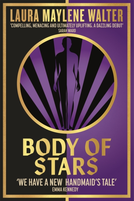 Body of Stars : Searing and thought-provoking - the most addictive novel you'll read all year, Paperback / softback Book