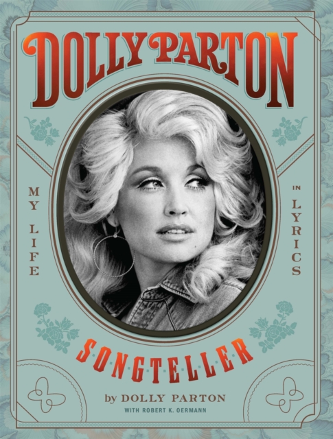 Dolly Parton, Songteller : My Life in Lyrics, Hardback Book
