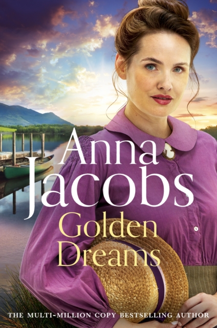 Golden Dreams : Book 2 in the gripping new Jubilee Lake series from beloved author Anna Jacobs, Hardback Book