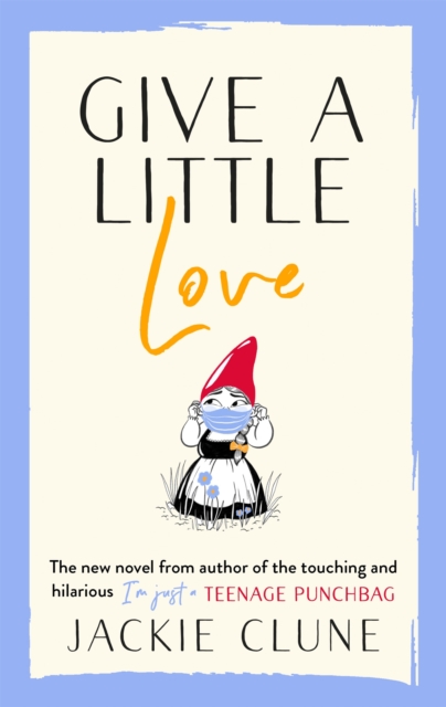 Give a Little Love : The feel good novel as featured on Graham Norton's Virgin Show, Paperback / softback Book