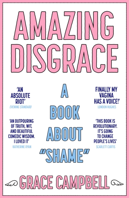 Amazing Disgrace : A Book About "Shame", Paperback / softback Book