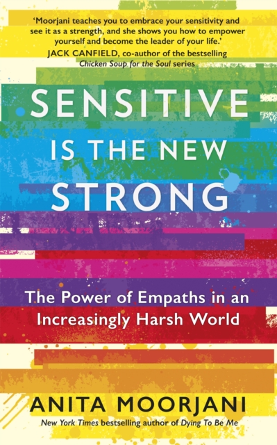 Sensitive is the New Strong : The Power of Empaths in an Increasingly Harsh World, Paperback / softback Book