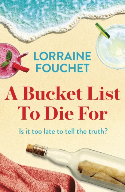 A Bucket List To Die For : The most uplifting, feel-good summer read of the year, Paperback / softback Book
