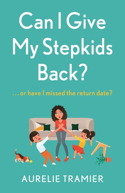 Can I Give My Stepkids Back? : A laugh out loud, uplifting page turner, EPUB eBook