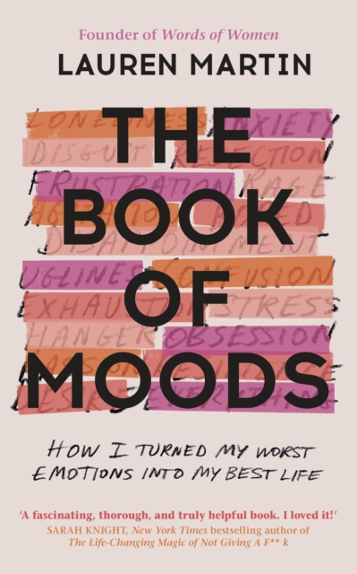 The Book of Moods : How I Turned My Worst Emotions Into My Best Life, Paperback / softback Book