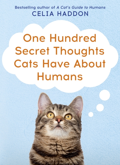 One Hundred Secret Thoughts Cats have about Humans, EPUB eBook