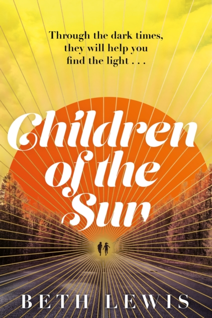 Children of the Sun : 'A cult novel with a difference . . . and a wholly unexpected ending' GUARDIAN, Hardback Book