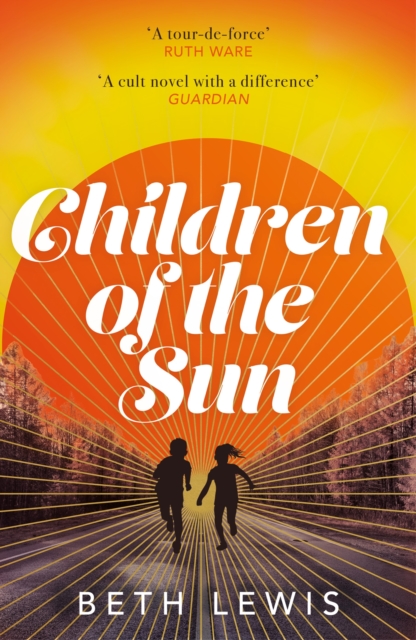 Children of the Sun : 'A cult novel with a difference . . . and a wholly unexpected ending' GUARDIAN, EPUB eBook