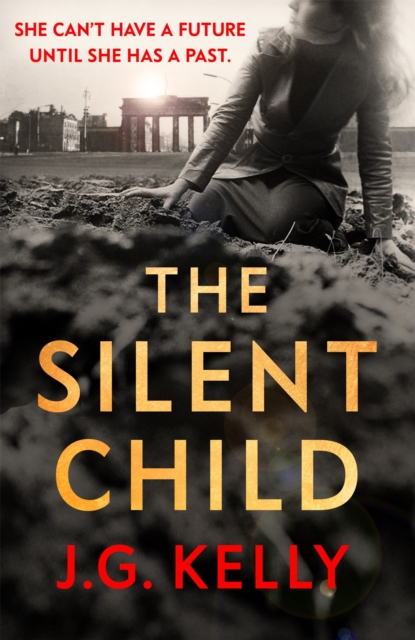 The Silent Child : The gripping, heart-breaking and poignant historical novel set during WWII, Hardback Book