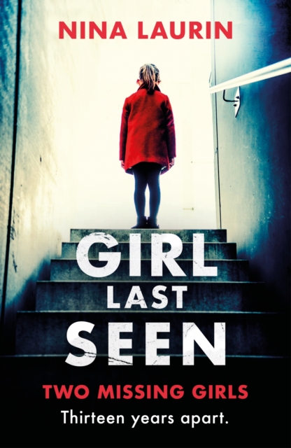 Girl Last Seen : The bestselling psychological thriller, EPUB eBook