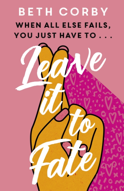 Leave It to Fate : Another brilliantly funny, uplifting romcom from the author of WHERE THERE'S A WILL, EPUB eBook