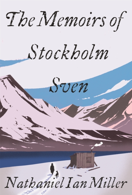 The Memoirs of Stockholm Sven, Hardback Book