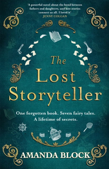 The Lost Storyteller : An enchanting debut novel about family secrets and the stories we tell - the perfect summer read, Paperback / softback Book
